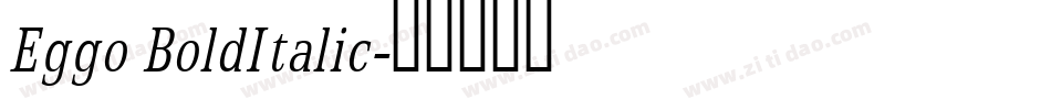 Eggo BoldItalic字体转换